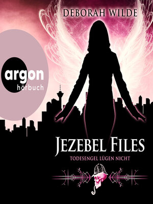 cover image of Jezebel Files--Todesengel lügen nicht--Jezebel Files, Band 2 (Ungekürzte Lesung)